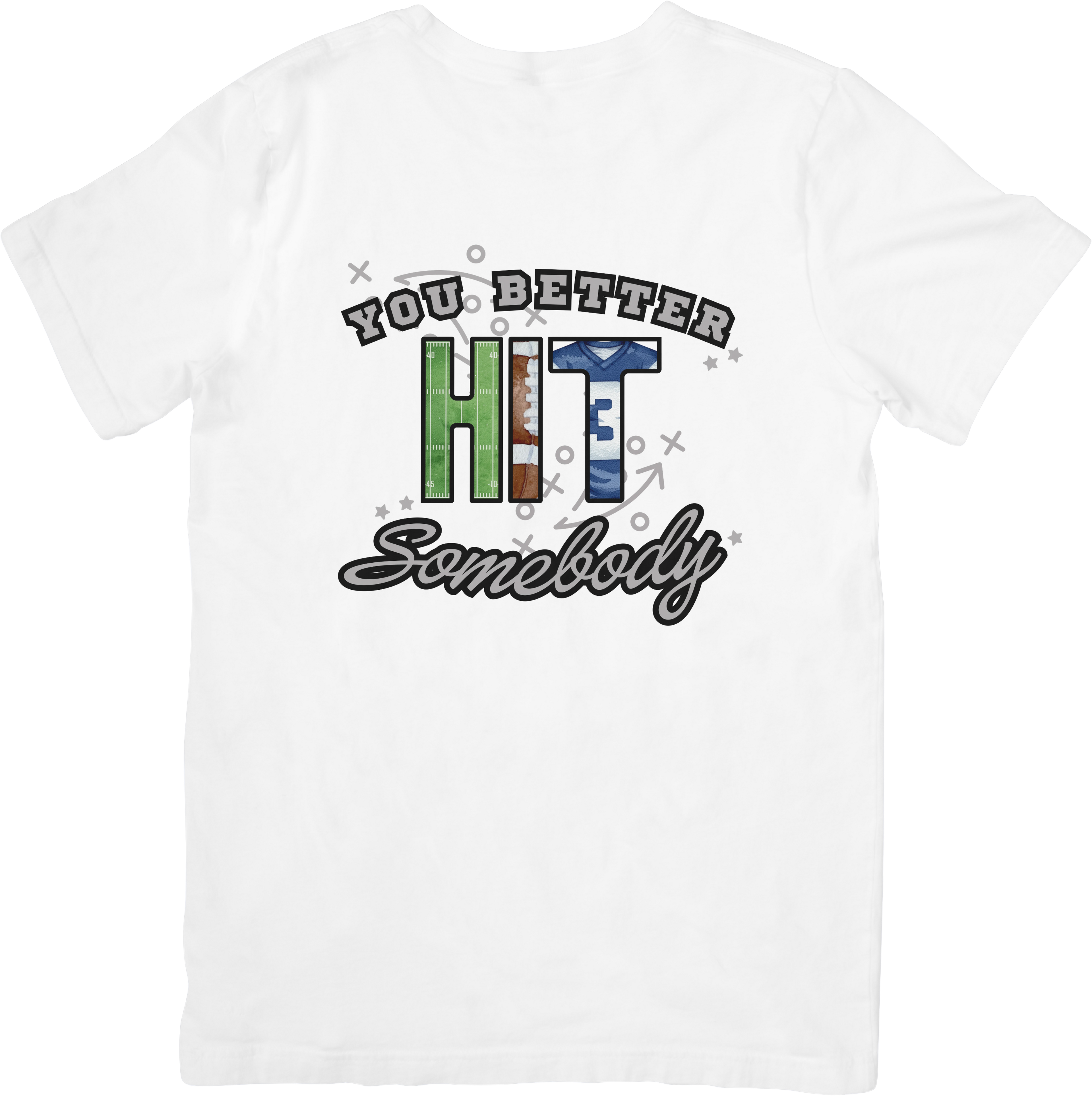 You Better HIT Somebody Shirt