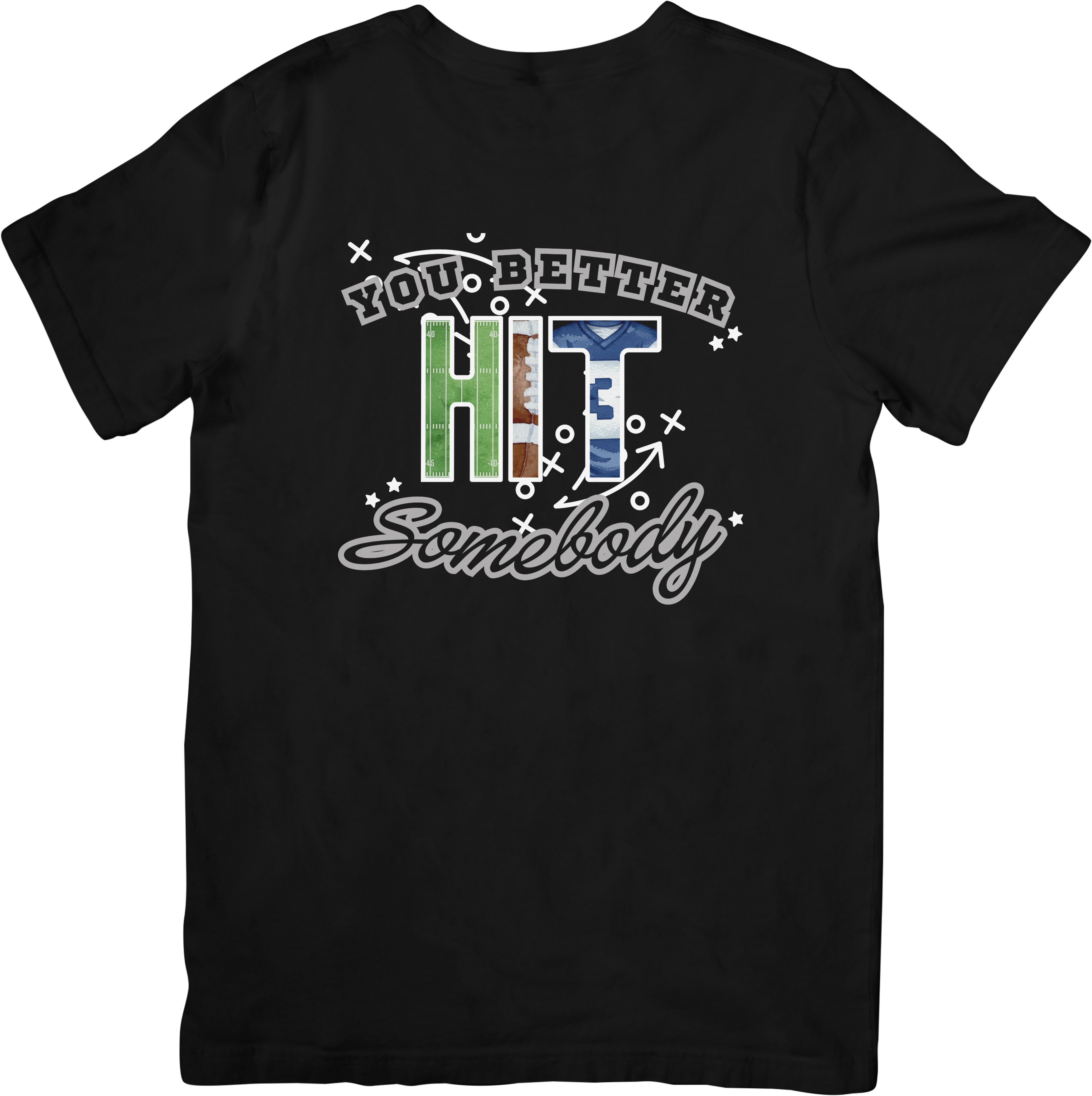 You Better HIT Somebody Shirt