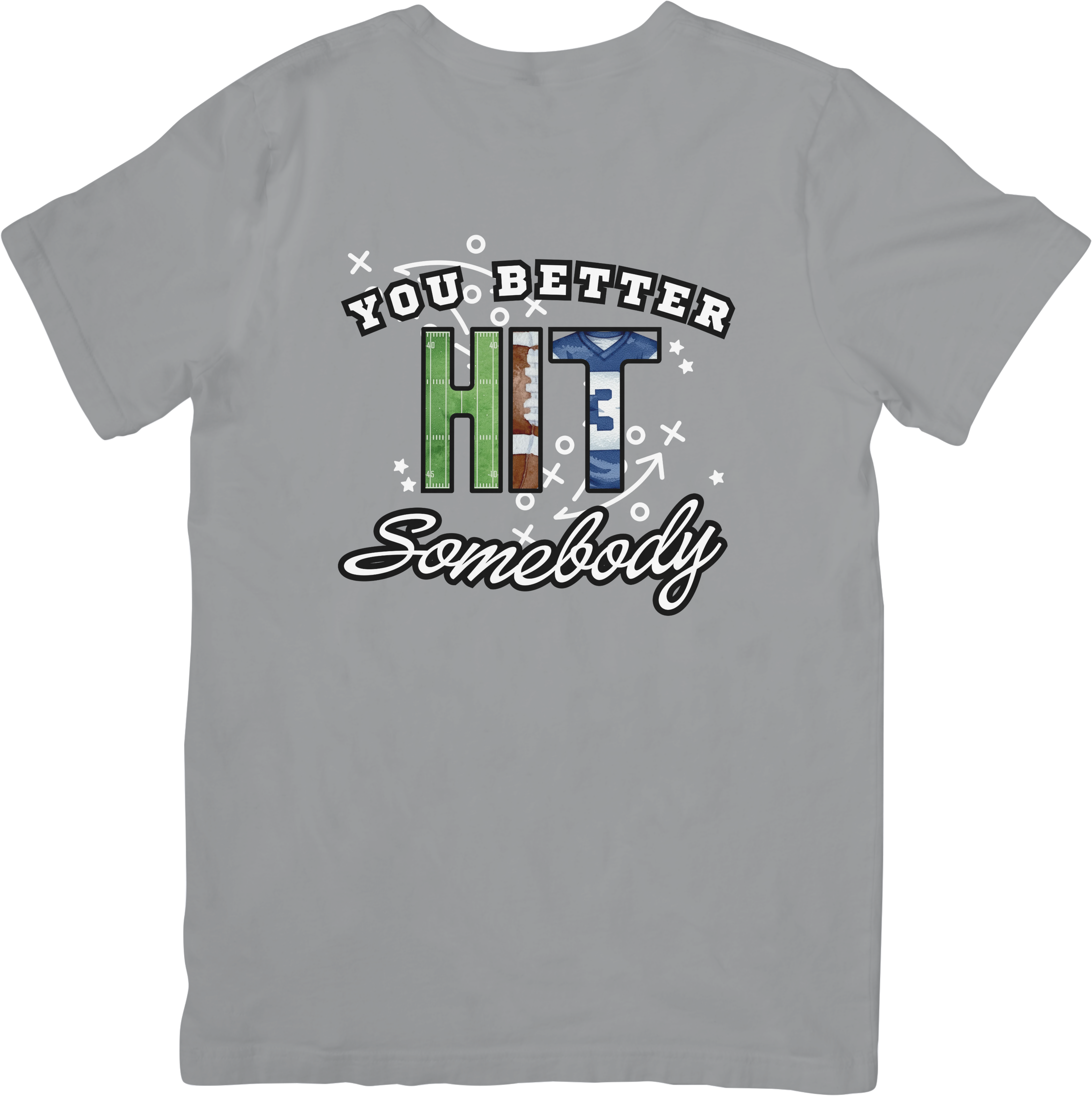 You Better HIT Somebody Shirt