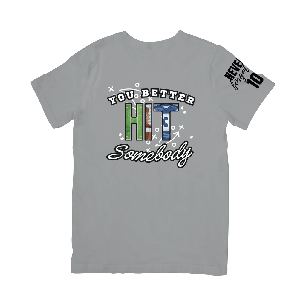 You Better HIT Somebody Shirt