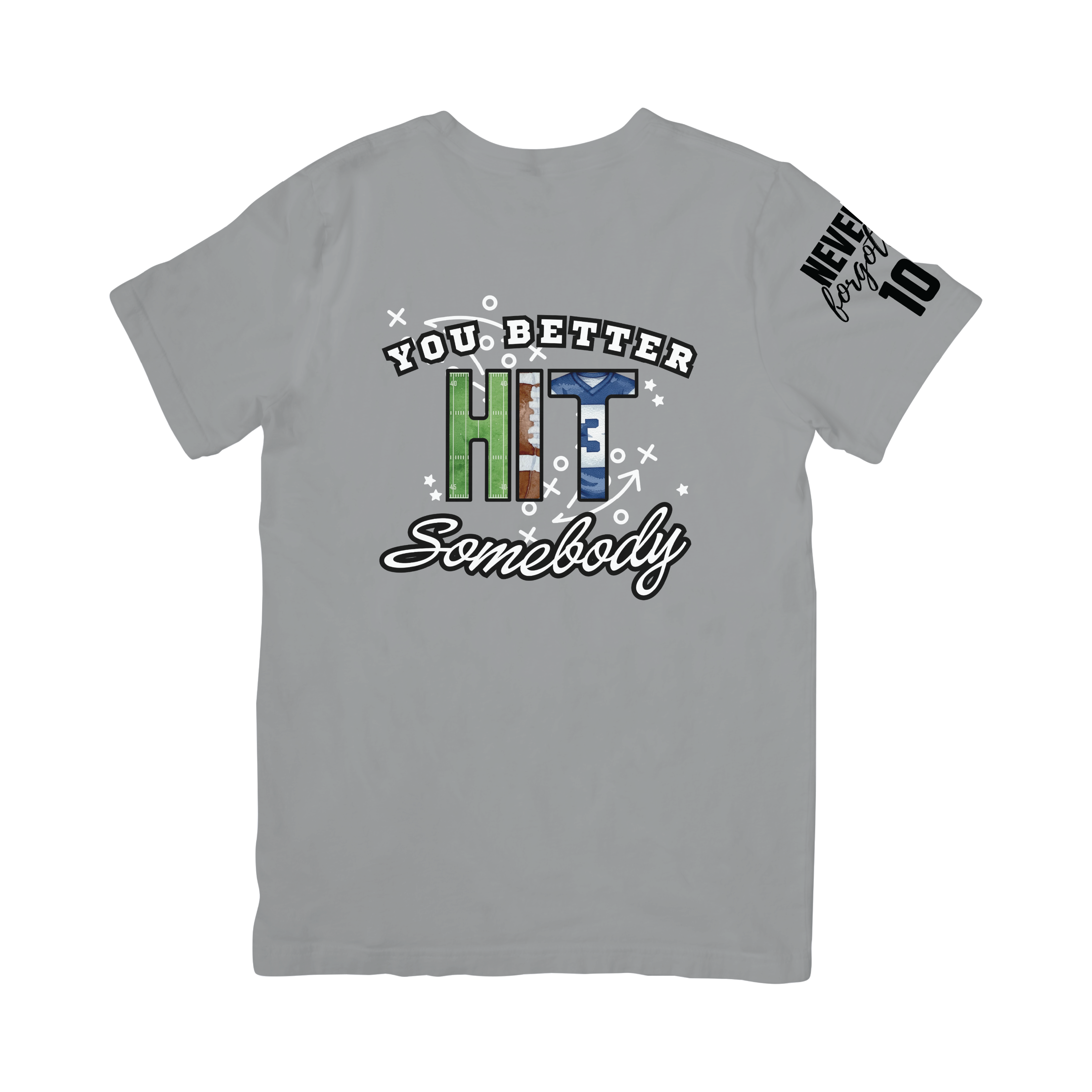 You Better HIT Somebody Shirt