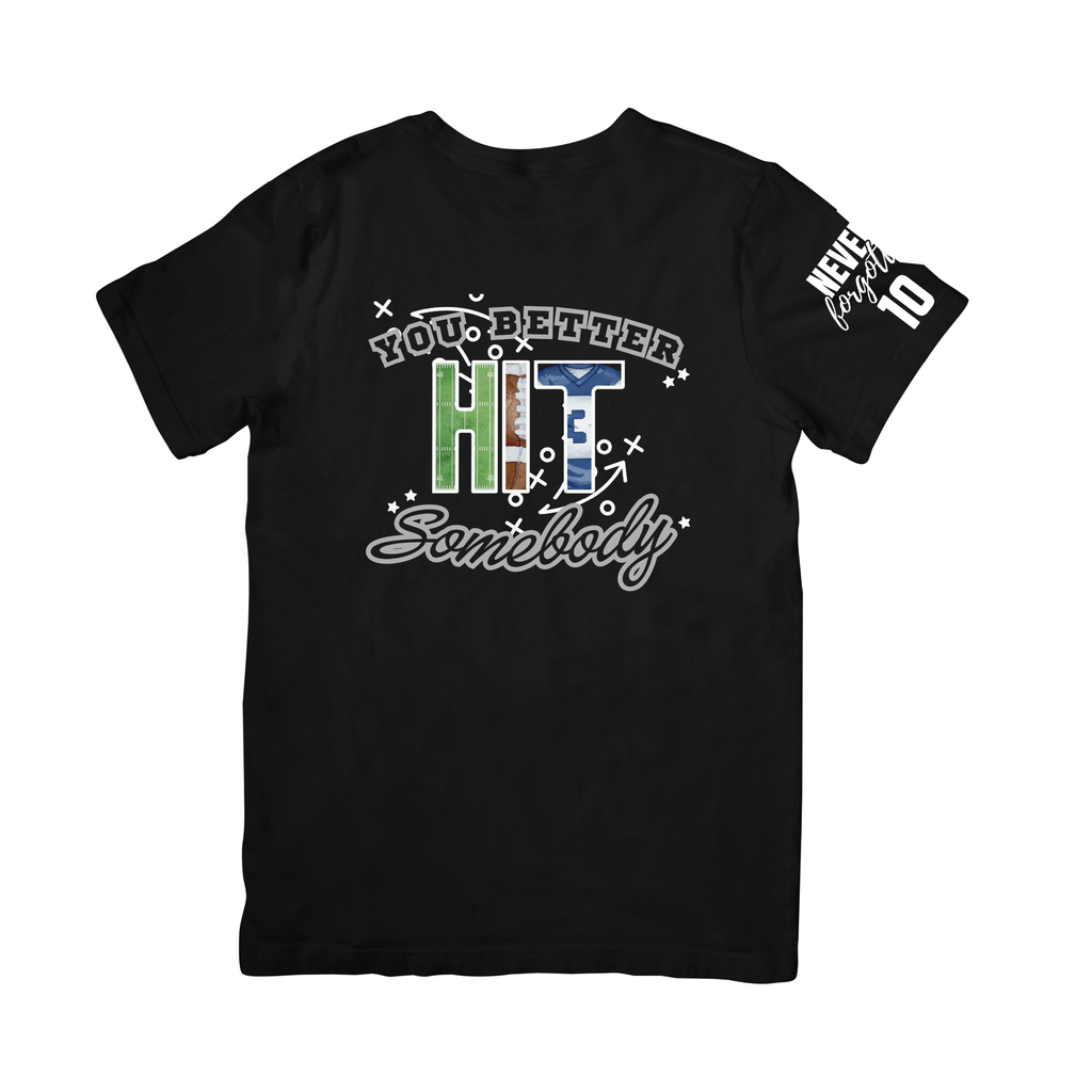 You Better HIT Somebody Shirt